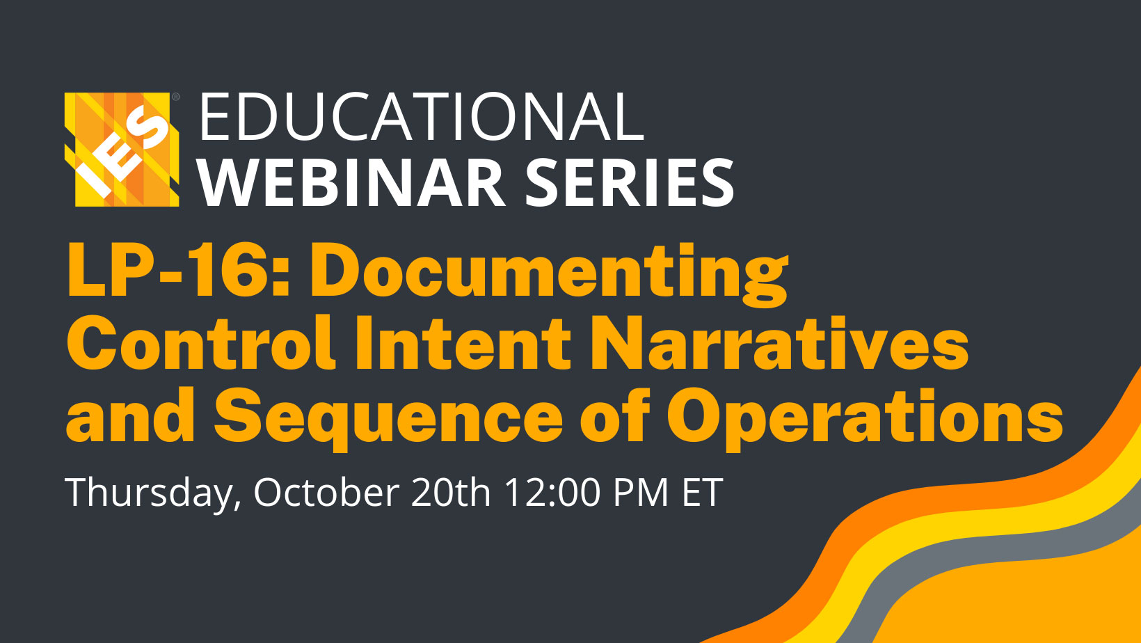 Webinar: LP-16: Documenting Control Intent Narratives and Sequence of Operations